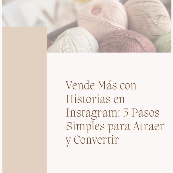 De Historias a Ventas: Tu guía para vender con éxito